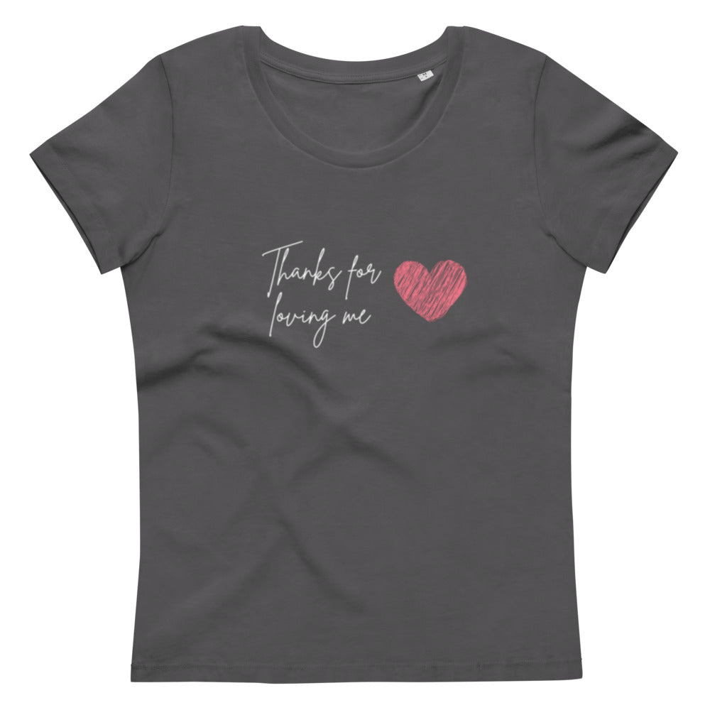 THANKS FOR LOVING ME T-Shirt